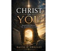 Christ In You: Awakening Beyond the Traditions of Men