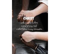 Christ is in the centre of our home: Simple lined notebook | A5 | 100 pages | Christian inspirational gift for a woman, man or couple | Christian journal
