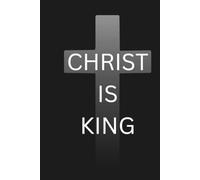 CHRIST IS KING: A Lined Journal for Daily Wisdom and Conviction Psalms and Proverbs
