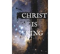 CHRIST IS KING: A Minimalist Christian Journal with Bible Verses from Proverbs and Psalms - Lined Notebook for Prayer, Reflection, and Gratitude