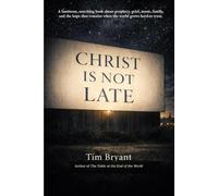 Christ Is Not Late