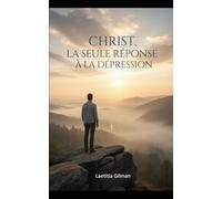 CHRIST, LA SEULE RÉPONSE À LA DÉPRESSION