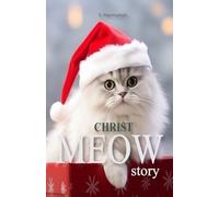 Christ Meow Story: A Novel Written For Cat