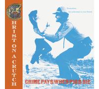 Christ On A Crutch Crime Pays when Pigs Die (Vinyl LP)