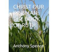 CHRIST OUR KINSMAN: THE BOOK OF RUTH