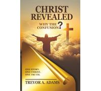 Christ Revealed: Seeing Jesus in All of Scripture
