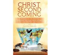 Christ Second Coming: A Message To The Nations , Cracking The Code- Revelations Of Seal One, Two And Three