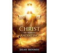 Christ The Supreme Anointing