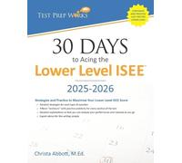 Christa B Abbott M Ed 30 Days to Acing the Lower Level ISEE (Tascabile)