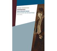 Christa Baumber Gefängnis - Das graue Haus - Das Haus im Scha (Copertina rigida)