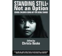 Christa Boske Standing Still Is Not an Option (Tascabile)
