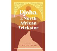 Christa C. Jones Djeha, the North African Trickster (Copertina rigida)
