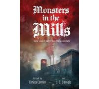 Christa Carmen Monsters in the Mills (Tascabile)