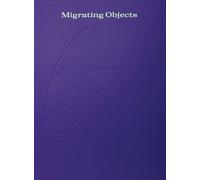 Christa Clarke Migrating Objects (Copertina rigida)