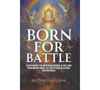 Christa Elisha Born For Battle (Tascabile)