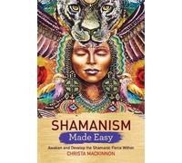 Christa Mackinnon Shamanism Made Easy (Tascabile)