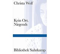 Christa Wolf Kein Ort. Nirgends (Bibliothek Suhrkamp) (Copertina rigida)