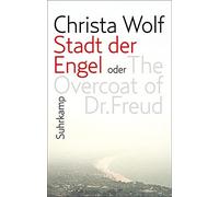 Christa Wolf Stadt der Engel oder The Overcoat of Dr. Freud: (Copertina rigida)