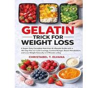Christabel T Elvana Gelatin Trick for Weight Loss (Tascabile)