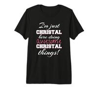 Christal Here Doing Awesome Christal Things Nome Maglietta Premium