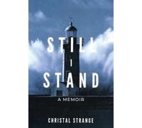 Christal Strange Still I Stand (Tascabile)