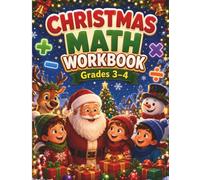 Christams Math Workbook grades 3-4: Addition, Subtraction, Multiplication & Division Exercises for 3rd to 4th Grade