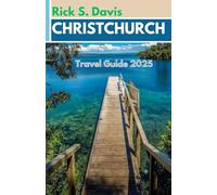 Christchurch Travel Guide 2025