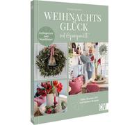 Christel Harnis Weihnachtsglück mit @pomponetti: Deko, Blumen (Copertina rigida)