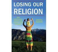 Christel J. Manning Losing Our Religion (Copertina rigida) Secular Studies