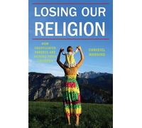 Christel J. Manning Losing Our Religion (Copertina rigida) Secular Studies