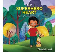 Christel Land The Superhero Heart (Tascabile)