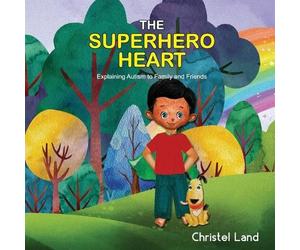 Christel Land The Superhero Heart (Tascabile)