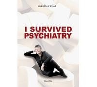 Christelle Rosar I Survived Psychiatry (Tascabile)
