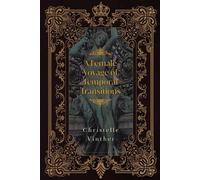 Christelle Vinther A Female Voyage of Temporal Transitions (Tascabile)