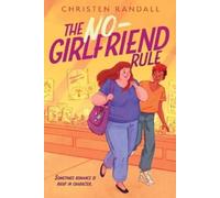 Christen Randall The No-Girlfriend Rule (Copertina rigida)