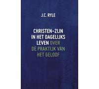 Christen-zijn in het dagelijks leven: over de praktijk van het geloof