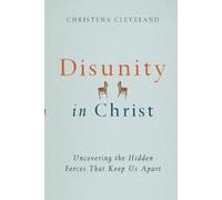 Christena Cleve Disunity in Christ - Uncovering the Hidden Forces th (Tascabile)