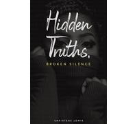 Christene Lewis Hidden Truths, Broken Silence (Tascabile)