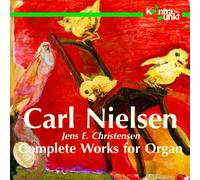 Christensen Jens E. - Nielsen: Complete Works For Organ