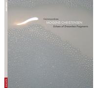 Christensen Mogens - Echoes Of Dreamless Fragments