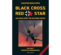 Christer Bergst Black Cross Red Star Air War Over the East (Copertina rigida)
