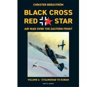 Christer Bergströ Black Cross Red Star Air War Over the Eastern Fron (Tascabile)