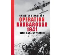 Christer Bergström Operation Barbarossa 1941 (Copertina rigida)