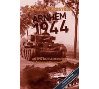 Christer Bergstrom Arnhem 1944 - an Epic Battle Revisited (Tascabile)