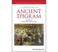 Christer Henriksén A Companion to Ancient Epigram (Copertina rigida)