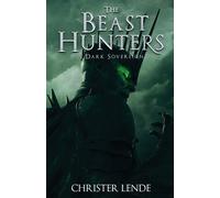 Christer Lende The Beast Hunters Dark Sovereign (Tascabile)