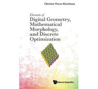 Christer Oscar Elements Of Digital Geometry, Mathematical Mo (Copertina rigida)