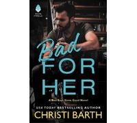 Christi Barth Bad For Her (Tascabile) Bad Boys Gone Good