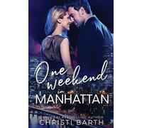 Christi Barth One Weekend In Manhattan (Tascabile) One Weekend