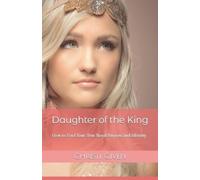 Christi Given Daughter of the King (Tascabile)